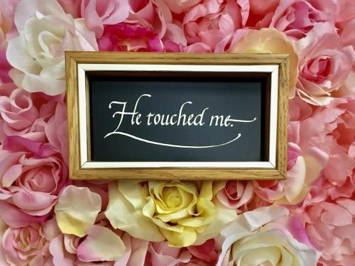 2015, He Touched Me